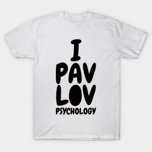 I Pavlov Psychology T-Shirt